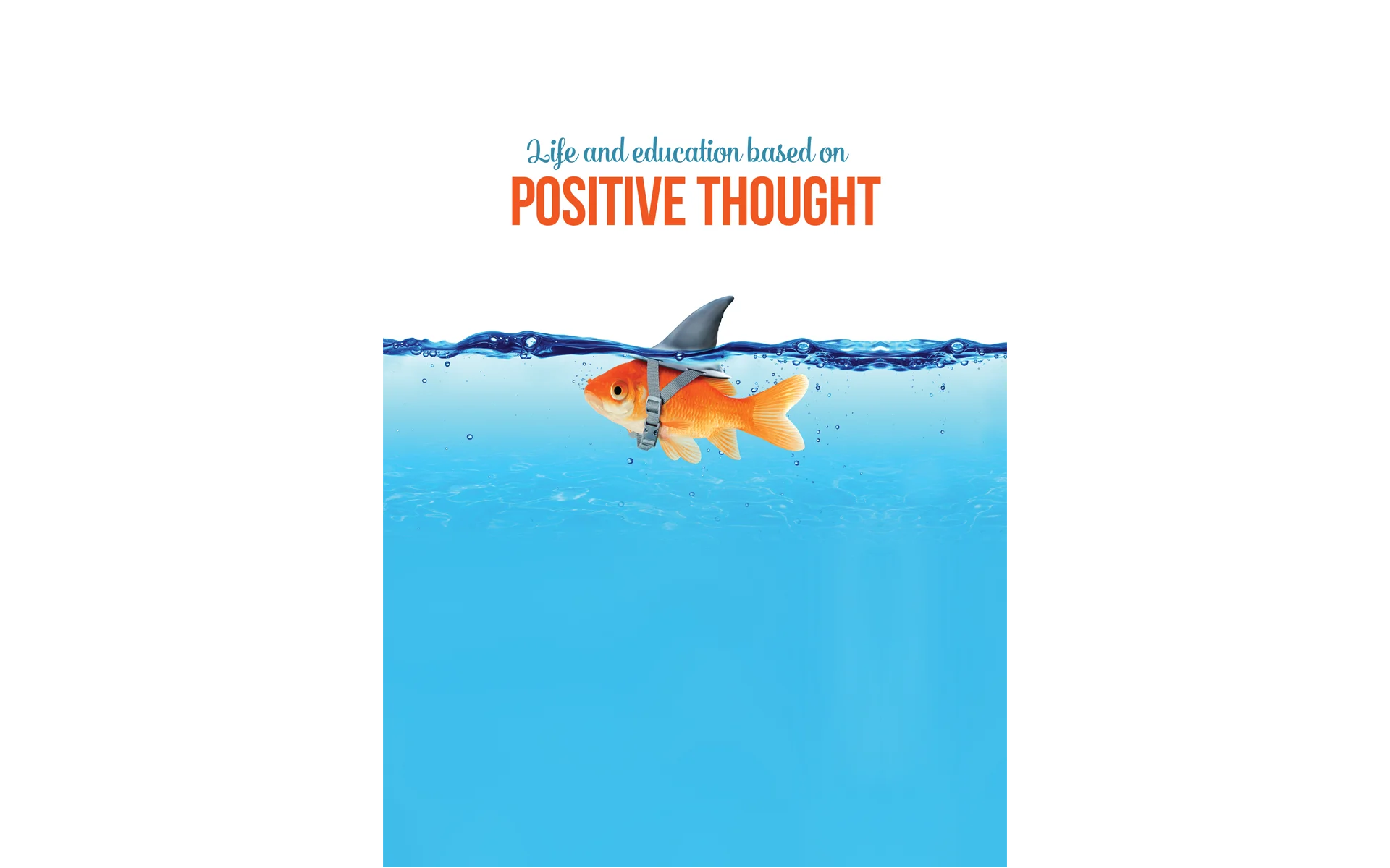 Life and Education Based on Positive Thought